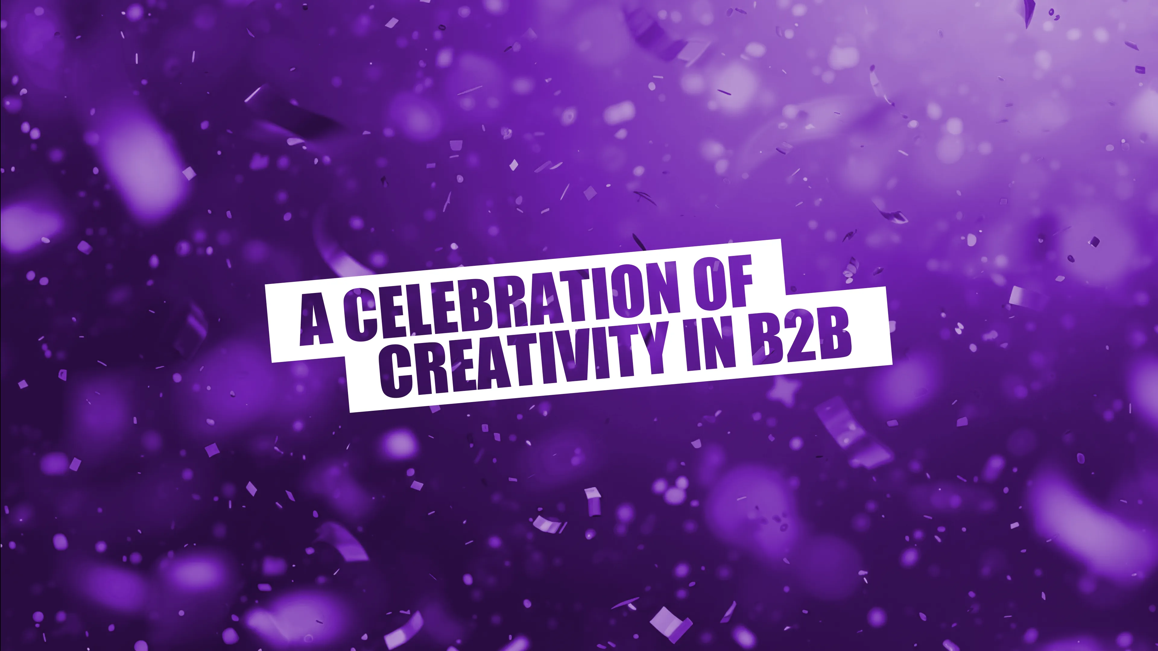 A celebration of creativity in B2B